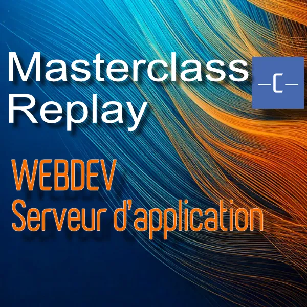 [mc_webdev_serveur] Masterclass WEBDEV - Serveur d'applications