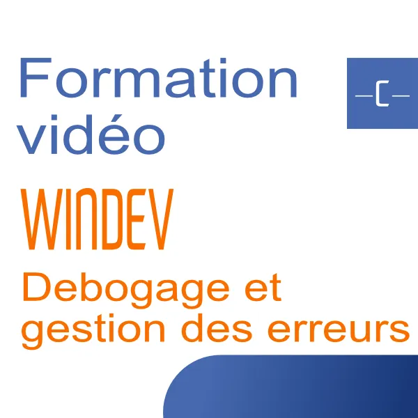 WINDEV - Le débug et gestion des erreurs