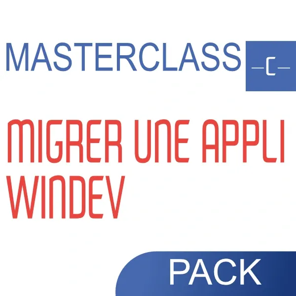 [mc_migration_pack] Migrer une application WINDEV sans mettre ton activité en danger - Pack